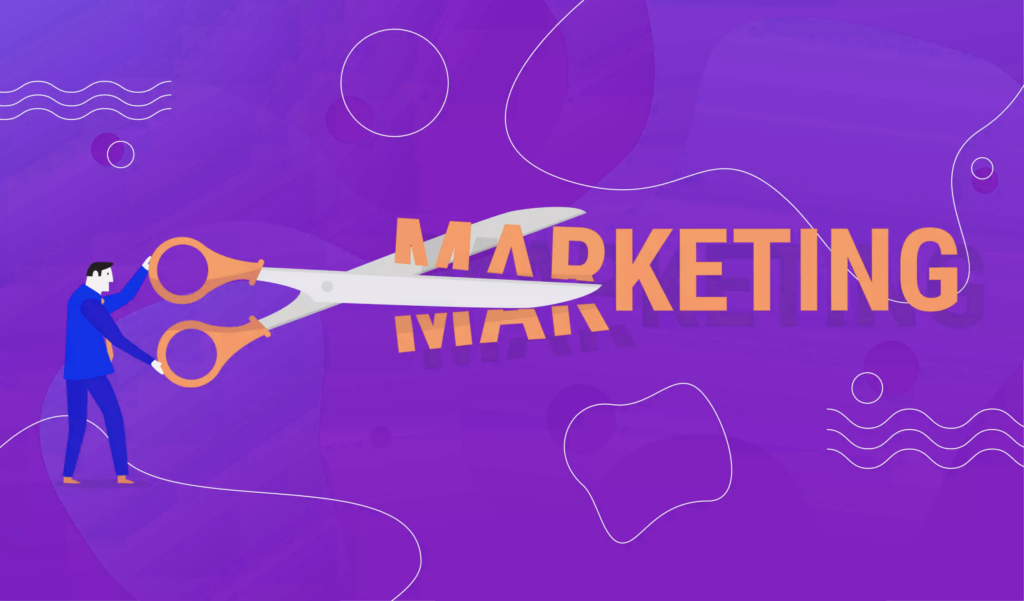 Six Reasons Why You Shouldn’t Cut Your Marketing Budget (Even in a Down Economy)